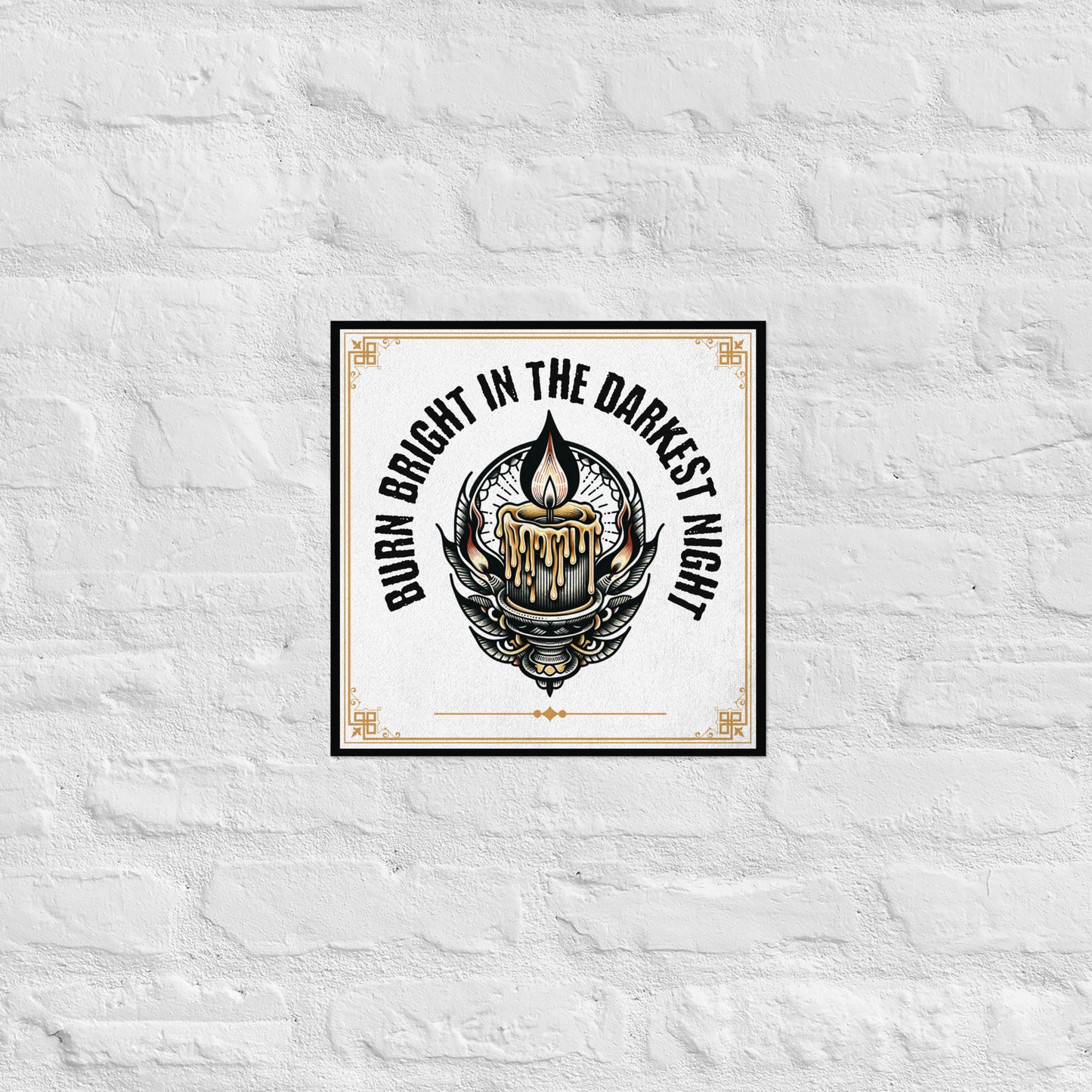 Burn Bright in The Darkest Night Poster